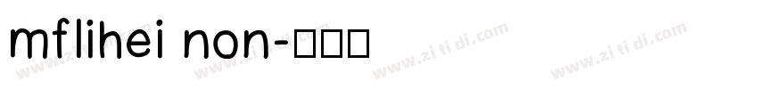 mflihei non字体转换